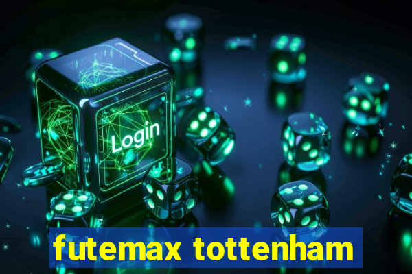 futemax tottenham